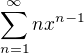 $\sum_{n=1}^{\infty}nx^{n-1}$
