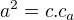 $a^2=c.c_a$