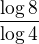 $\frac{\log8_{}}{\log4_{}}$