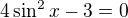 $4\sin^2x-3=0$