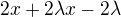 $2x+2\lambda x-2\lambda $