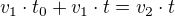 $v_{1}\cdot t_{0}+v_{1}\cdot t=v_{2}\cdot t$