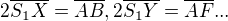 $2\overline{S_1X}=\overline{AB} , 2\overline{S_1Y}=\overline {AF} ...$