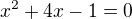 $x^{2}+4x-1=0$