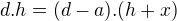 $d.h=(d-a).(h+x)$