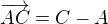 $\overrightarrow{AC}=C-A$