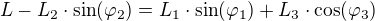 $L-L_2\cdot \sin(\varphi_2)=L_1\cdot \sin(\varphi_1)+L_3\cdot \cos(\varphi_3)$
