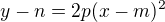 $y-n=2p(x-m)^2$
