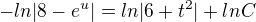 $-ln|8-e^{u}|=ln|6+t^{2}|+lnC$