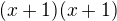 $(x+1)(x+1)$