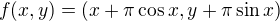 $f(x,y)=(x+\pi\cos x,y+\pi\sin x)$