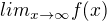 $lim_{x\rightarrow\infty}f(x)$