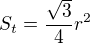 $S_t=\frac{\sqrt3}4r^2$