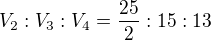 $V_{2}:V_{3}:V_{4}= \frac{25}{2}:15:13$