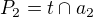 $P_2=t\cap a_2$