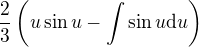 kopírovat do textarea $\frac {2}{3} \(u\sin u- \int \sin u \mathrm{d}u\)$