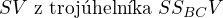 $SV \text{ z troj�heln�ka } SS_{BC}V$