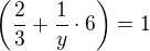 kopírovat do textarea $\(\frac{2}{3}+\frac{1}{y}\cdot 6\)=1$