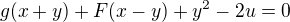 $g(x+y)+F(x-y)+y^2-2u=0$
