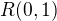 $R(0,1)$