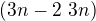 $(3n-2\ 3n)$