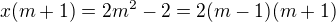 $x(m+1)=2m^2-2=2(m-1)(m+1)$