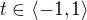 $t \in \langle -1, 1 \rangle$