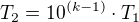 $T_{2}=10^{(k-1)}\cdot T_{1}$