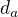 ${d}_a$