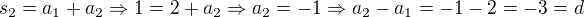 $s_2=a_1+a_2 \Rightarrow 1=2+a_2\Rightarrow a_2=-1\Rightarrow a_2-a_1=-1-2=-3=d$
