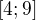 $[4;9]$