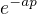 $e^{-ap}$