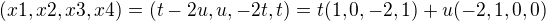 $(x1,x2,x3,x4)=(t-2u , u , -2t , t) = t(1,0,-2,1) + u(-2,1,0,0)$