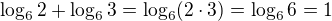 $\log_{6}2+\log_{6}3=\log_{6}(2\cdot 3)=\log_{6}6=1$