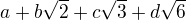 $a+b\sqrt2+c\sqrt3+d\sqrt6$