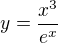 $y=\frac{x^3}{e^{x}}$