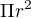 $\Pi r^2$