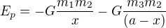 $E_p=-G\frac{m_1m_2}x-G\frac{m_3m_2}{(a-x)}$