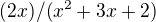 kopírovat do textarea $(2 x)/(x^2+3 x+2)$