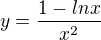 $y=\frac{1-lnx}{x^{2}}$