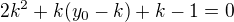 $2k^2+k(y_0-k)+k-1=0$
