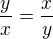 $\frac yx = \frac xy$