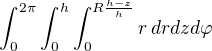 $\int_{0}^{2\pi}\int_{0}^{h}\int_{0}^{R\frac{h-z}h}r \, drdzd\varphi $