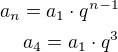 $a_n=a_1\cdot q^{n-1}\\a_4=a_1\cdot q^3$