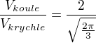 kopírovat do textarea $\frac{V_{koule}}{V_{krychle}}=\frac{2}{\sqrt{\frac{2\pi }{3}}}$