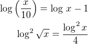 $\log\left(\frac{x}{10}\right)=\log\,x-1\\\log^2\sqrt x=\frac{\log^2x}{4}$
