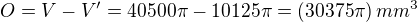 $O=V-V'=40500\pi-10125\pi=\(30375\pi\) mm^3$