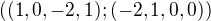 $((1,0,-2,1) ;(-2,1,0,0))$
