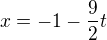 $x=-1-\frac{9}{2}t$