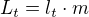 $L_{t}=l_{t}\cdot m$
